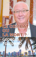 Le combat ou la mort ?