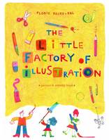 The Little Factory of Illustration /anglais