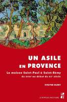 Un asile en Provence, La maison saint-paul à saint-rémy du xviiie au début du xxe siècle