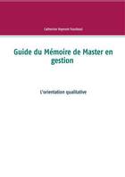 Guide du mémoire de master en gestion, L'orientation qualitative