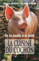 La cuisine du cochon, De la souille à la table