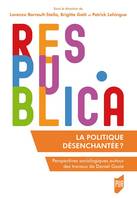 La politique désenchantée ?, Perspectives sociologiques autour des travaux de daniel gaxie