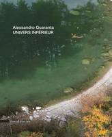 Univers inférieur, Alessandro quaranta