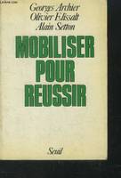 Mobiliser pour réussir. Troisième type, mode d'emploi, 3e type, mode d'emploi