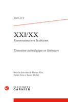 XXI/XX - Reconnaissances littéraires, L'invention technologique en littérature