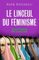 Le linceul du féminisme, Caresser l'islamisme dans le sens du voile