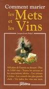 Comment marier les mets et les vins