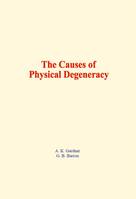 The Causes of Physical Degeneracy