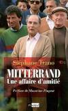 Mitterrand, une affaire d'amitié