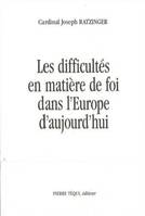 DIFFICULTES EN MATIERE DE FOI DANS L EUROPE D AUJOURD HUI