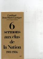 Six sermons aux élus de la Nation (1981-1986), 1981-1986
