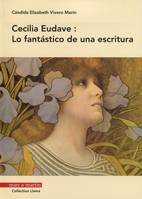 Cecilia Eudave, Lo fantástico de una escritura