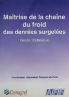 Maîtrise de la chaîne du froid des denrées surgelées, Guide technique