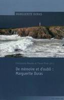 De mémoire et d'oubli : Marguerite Duras