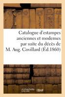 Catalogue d'estampes anciennes et modernes par suite du décès de M. Aug. Covillard, vente 3 mai 1860