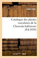 Catalogue des plantes vasculaires de la Charente-Inférieure