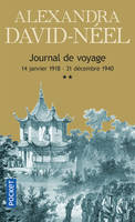 Journal de voyage - tome 2, Volume 2, Lettres à son mari : 14 janvier 1918-31 décembre 1940, de la Chine à l'Inde en passant par le Tibet