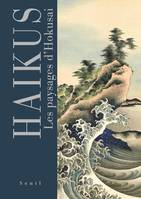Beaux livres Haïkus. Les paysages d'Hokusai