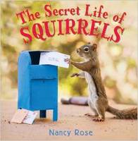 The Secret Life of Squirrels /anglais