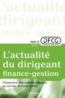 Best of DFCG, l'actualité du dirigeant finances-gestion, 3, Best of DFCG, l'actualité du dirigeant finance-gestion, Financiers, des acteurs engagés au service de l'entreprise.