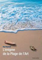 L'énigme de la plage de l'Art