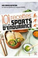 101 recettes pour les sports d'endurance