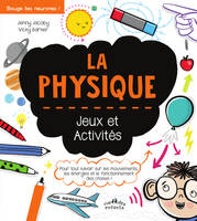 La physique, jeux et activités