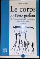 Le corps de l'être parlant De l'évolutionnisme à la psychanalyse, de l'évolutionnisme à la psychanalyse