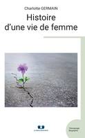 HISTOIRE D'UNE VIE DE FEMME