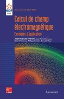 Calcul de champ électromagnétique : exemples d'applications, Exemples d'applications