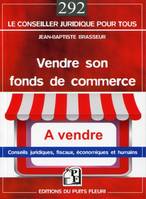 Vendre son fonds de commerce, Conseils juridiques, fiscaux, économiques et humains.