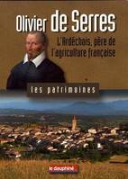 Olivier de Serres, L'ardéchois, père de l'agriculture française