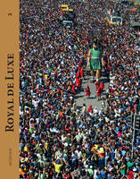 Royal de Luxe 2001-2011, 2001-2011