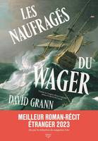 Feuilleton non fiction Les Naufragés du Wager