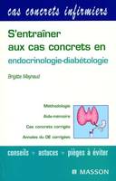 S'entraîner aux cas concrets en endocrinologie-diabétologie