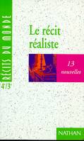 Le récit réaliste 4e/ 3e, 13 nouvelles