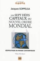 Les 7 défis capitaux du nouvel ordre mondial / géopolitique du monde contemporain, géopolitique du monde contemporain