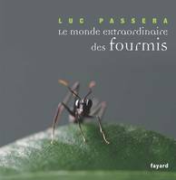 Le monde extraordinaire des fourmis