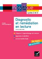 Mosaïque - Diagnostic et remédiation en lecture, cycles 2 et 3 - Fiches photocopiables