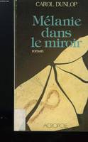 Mélanie dans le miroir, roman
