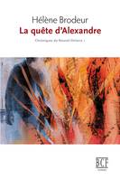 La quête d'Alexandre, Chroniques du Nouvel-Ontario, tome 1