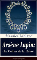 Arsène Lupin: Le Collier de la Reine (L'édition intégrale), Une nouvelle policière paru dans le recueil Arsène Lupin gentleman cambrioleur