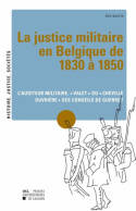 La justice militaire en Belgique de 1830 à 1850, L'auditeur militaire, « valet » ou « cheville ouvrière » des conseils de
guerre ?