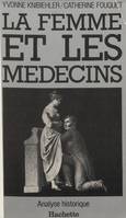 La femme et les médecins : analyse historique, Analyse historique