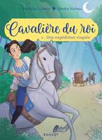 2, Cavalière du roi / Une expédition risquée