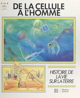 De la cellule à l'homme