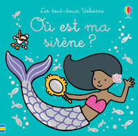 Où est ma sirène ? - Les tout-doux Usborne