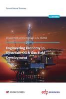 Engineering economy in upstream oil & gas field development, A concise appraisal technique for investment decision in upstream oil-gas projects