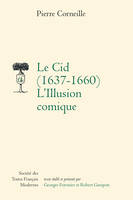 Le Cid (1637-1660) L'Illusion comique