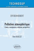 Pollution atmosphérique - Causes , conséquences, solutions, perspectives - Niveau B, causes, conséquences, solutions, perspectives